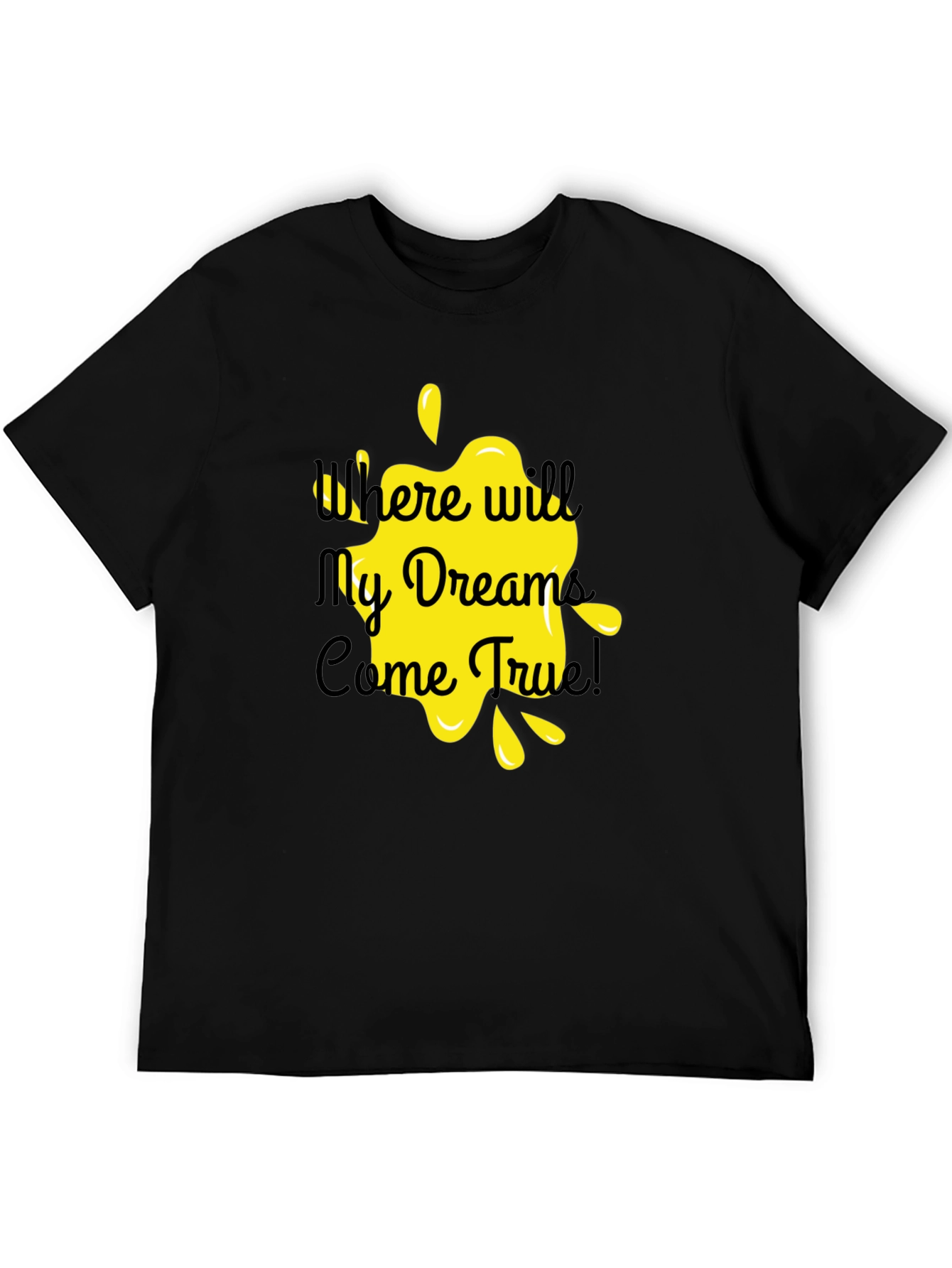 Dreams Come True Black T-Shirt