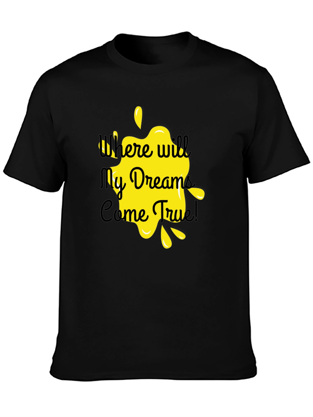 Dreams Come True Black T-Shirt