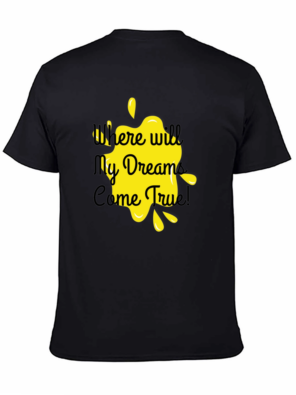 Dreams Come True Black T-Shirt