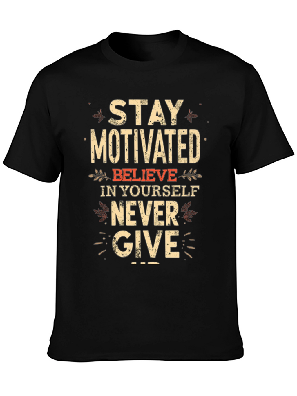 Motivational Black T-Shirt - Stay Motivated!