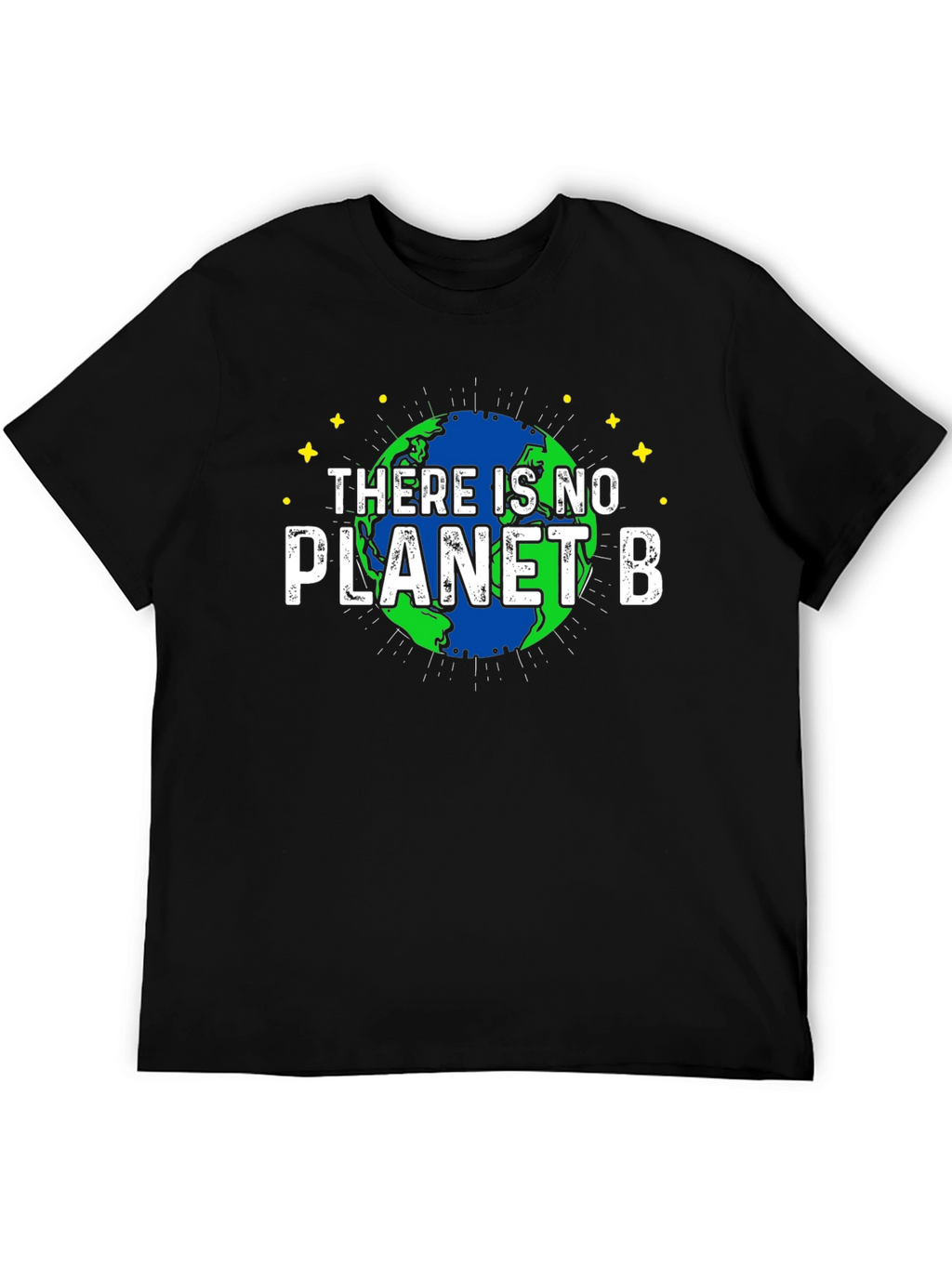 There is No Planet B Earth T-Shirt