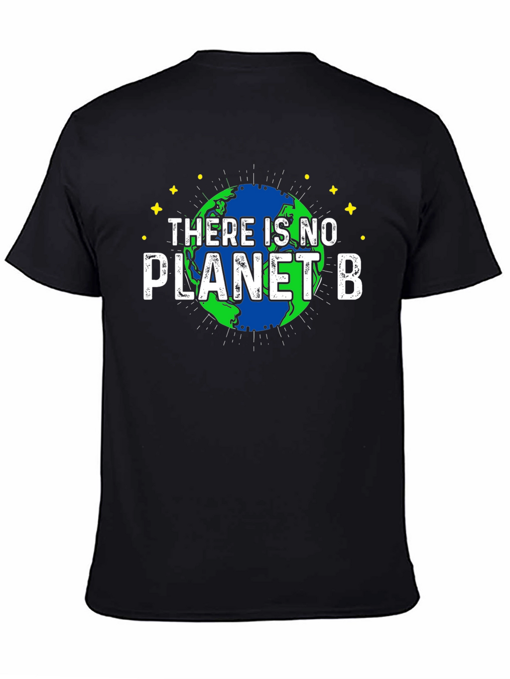 There is No Planet B Earth T-Shirt