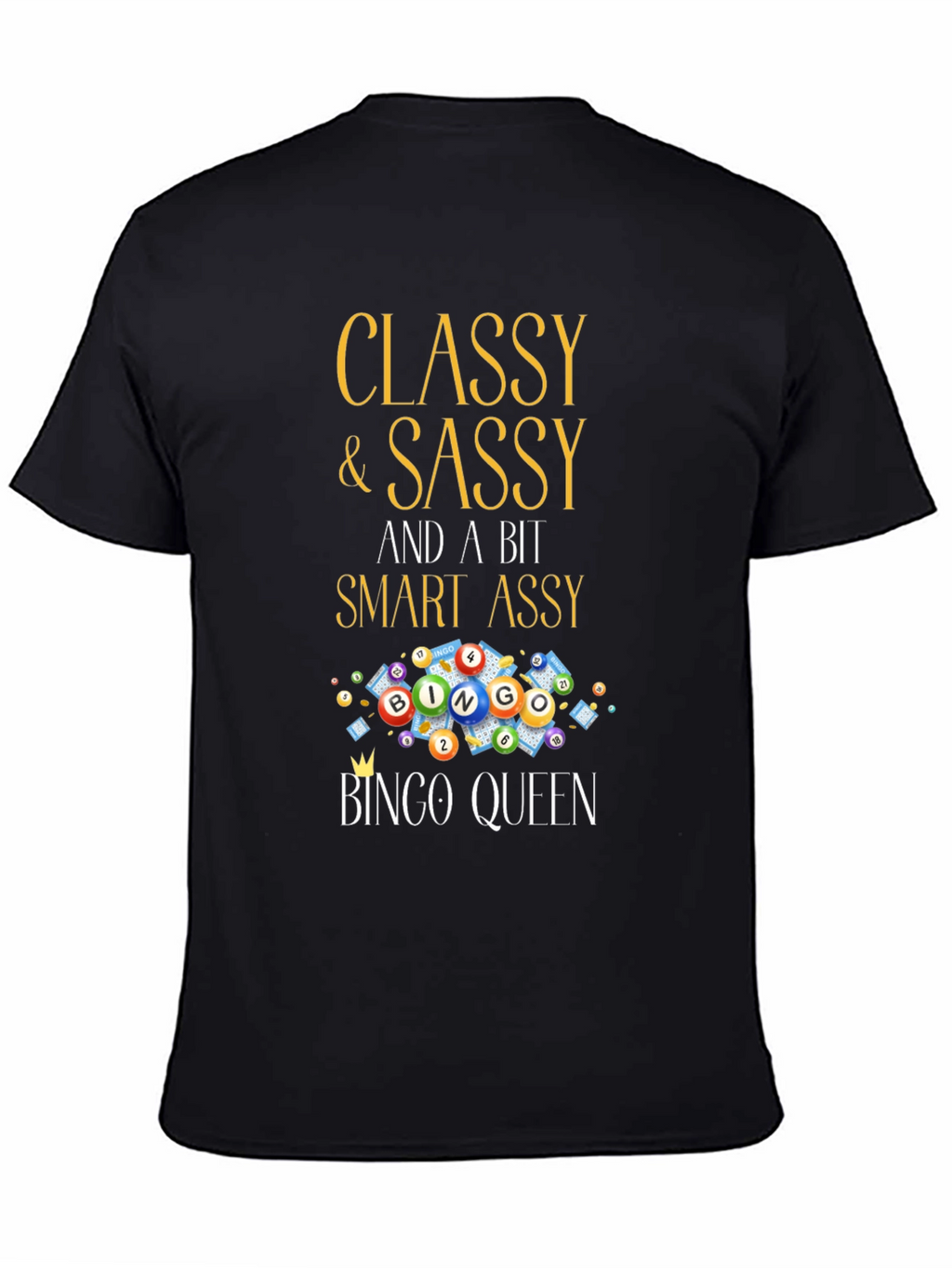 Classy & Sassy Bingo Queen T-Shirt
