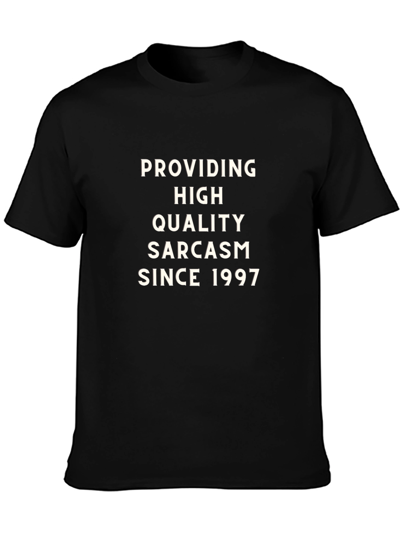 Sarcastic Since 1997 T-Shirt - High Quality