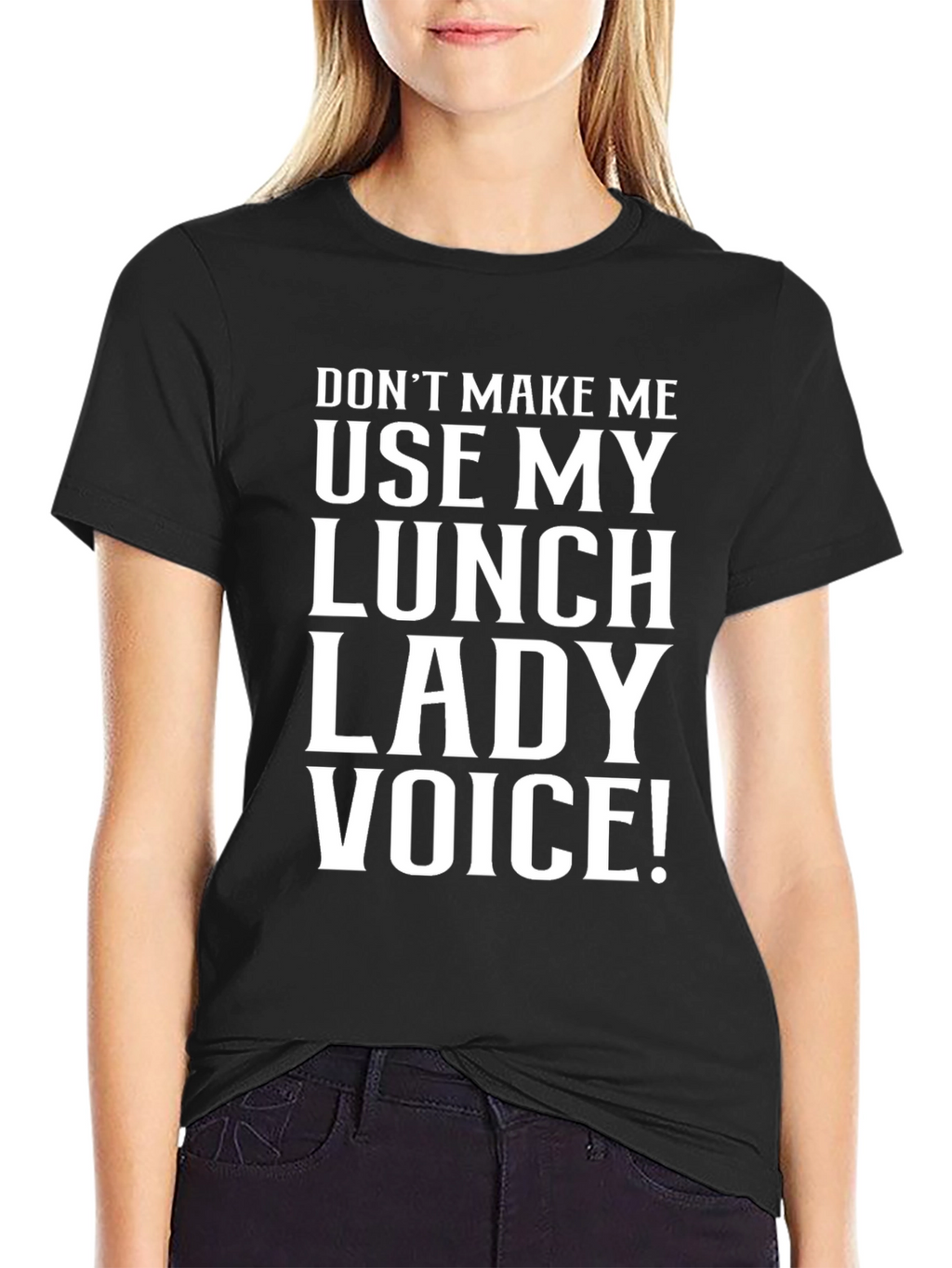 Lunch Lady Voice T-Shirt - Funny Sarcastic Tee