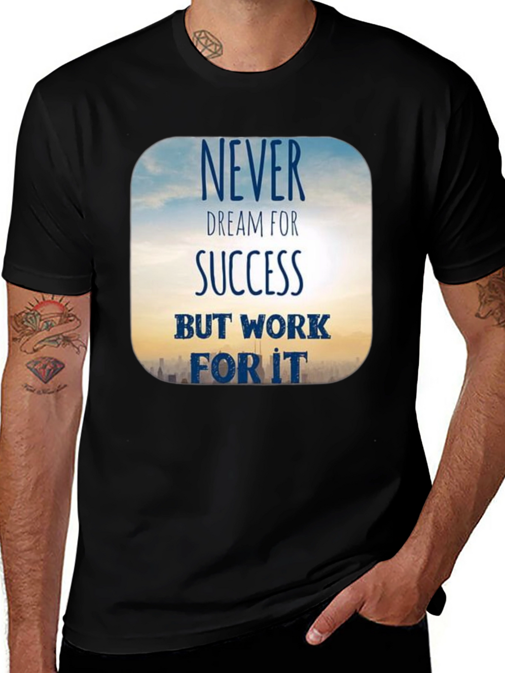 Inspirational Never Dream For Success T-Shirt
