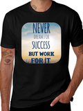 Inspirational Never Dream For Success T-Shirt