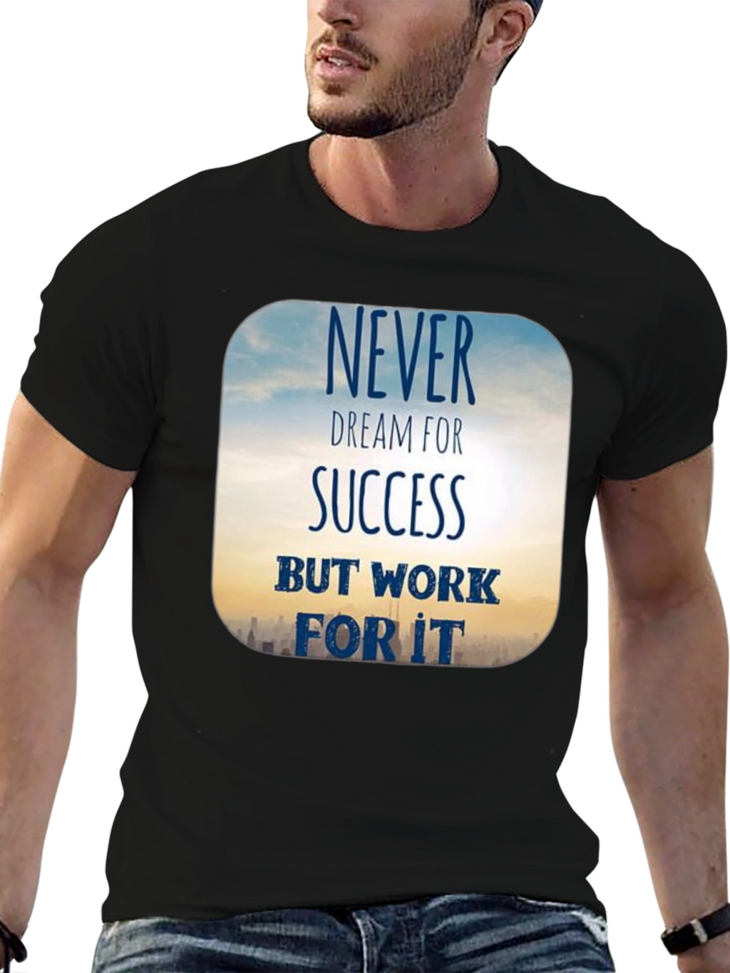 Inspirational Never Dream For Success T-Shirt