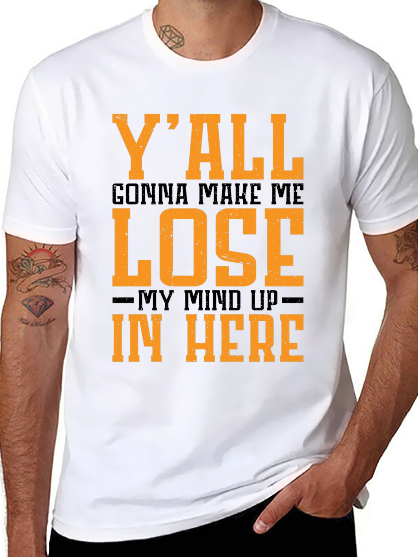 Yall Gonna Make Me Lose My Mind T-Shirt