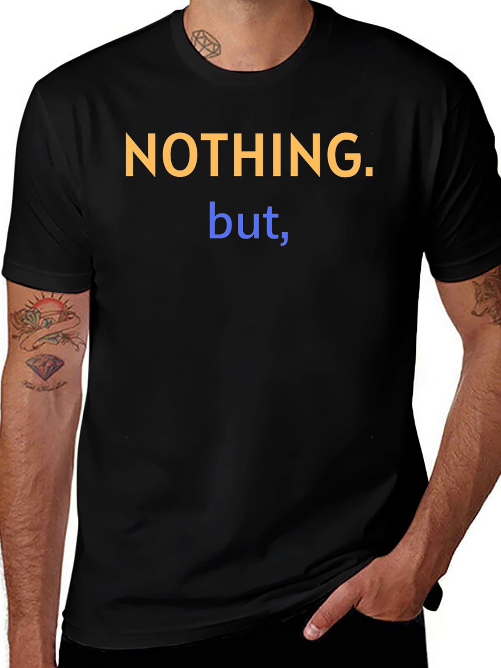 Nothing But T-Shirt
