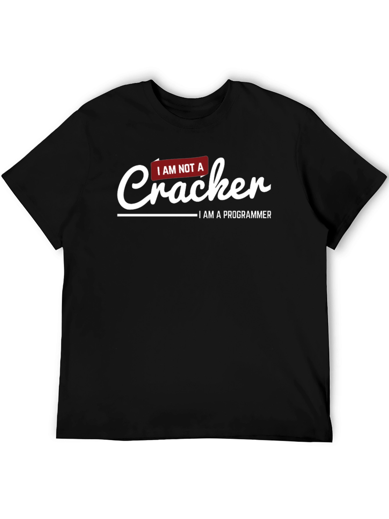 I AM NOT A Cracker Programmer T-Shirt