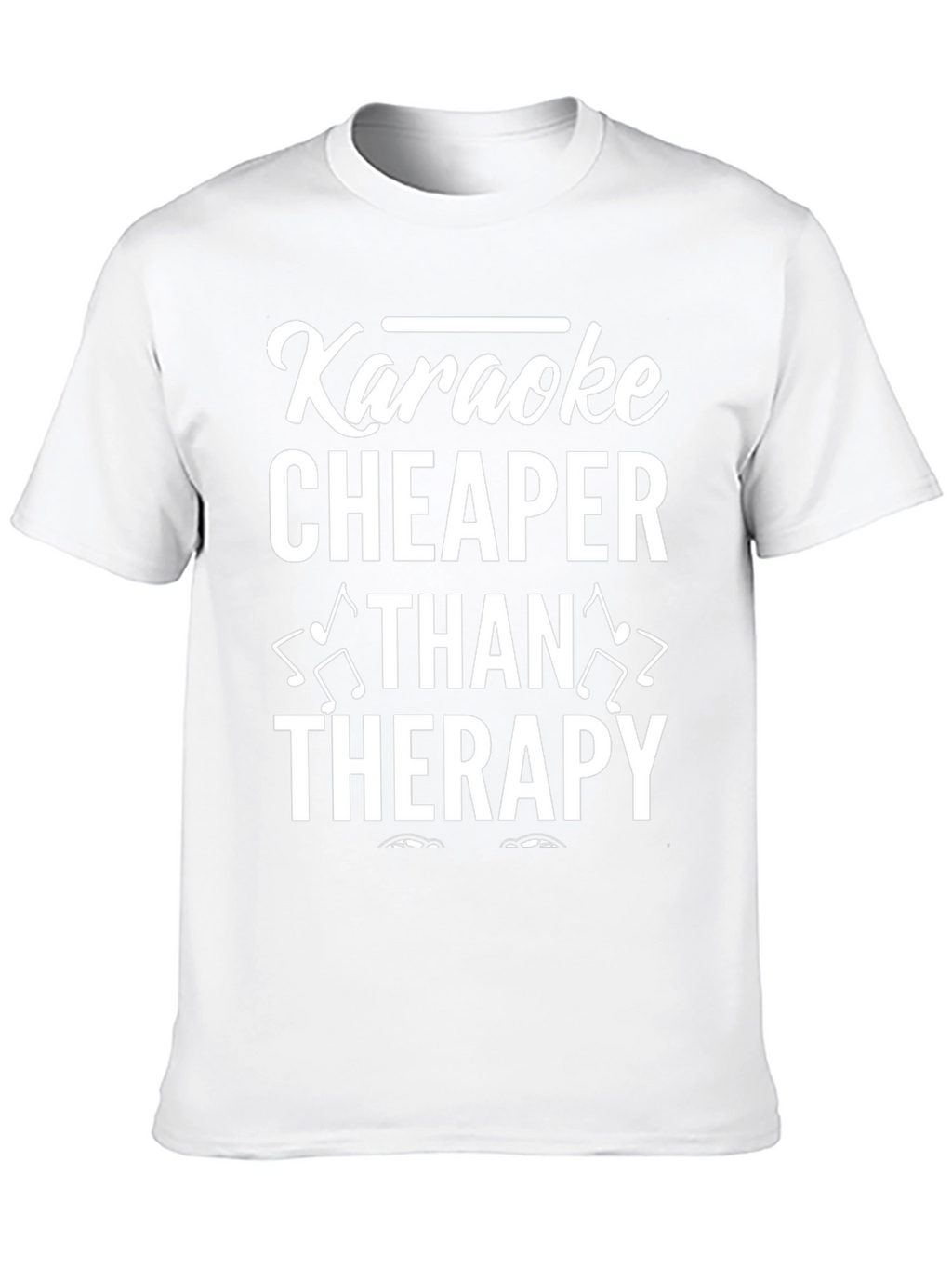 Karaoke Cheaper Than Therapy Graphic T-Shirt