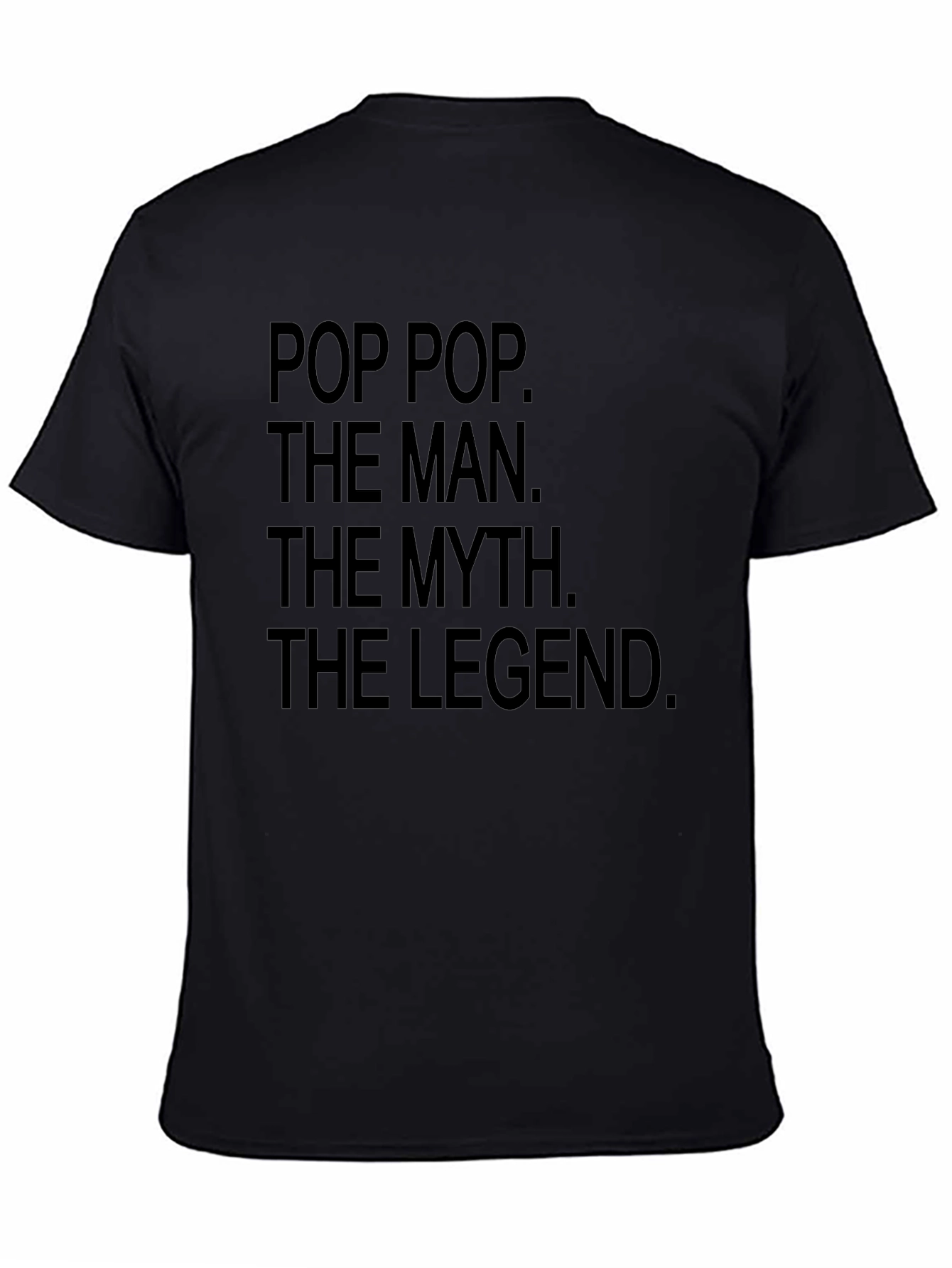 Pop Pop The Man The Myth The Legend T-Shirt