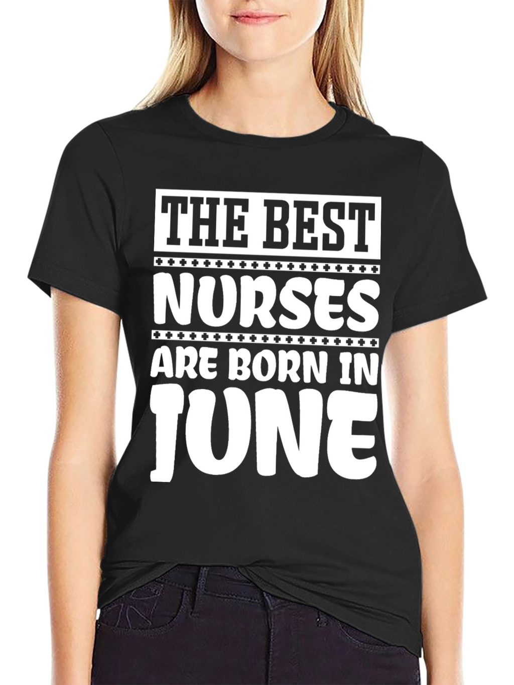 The Best Nurses are Born in June T-Shirt