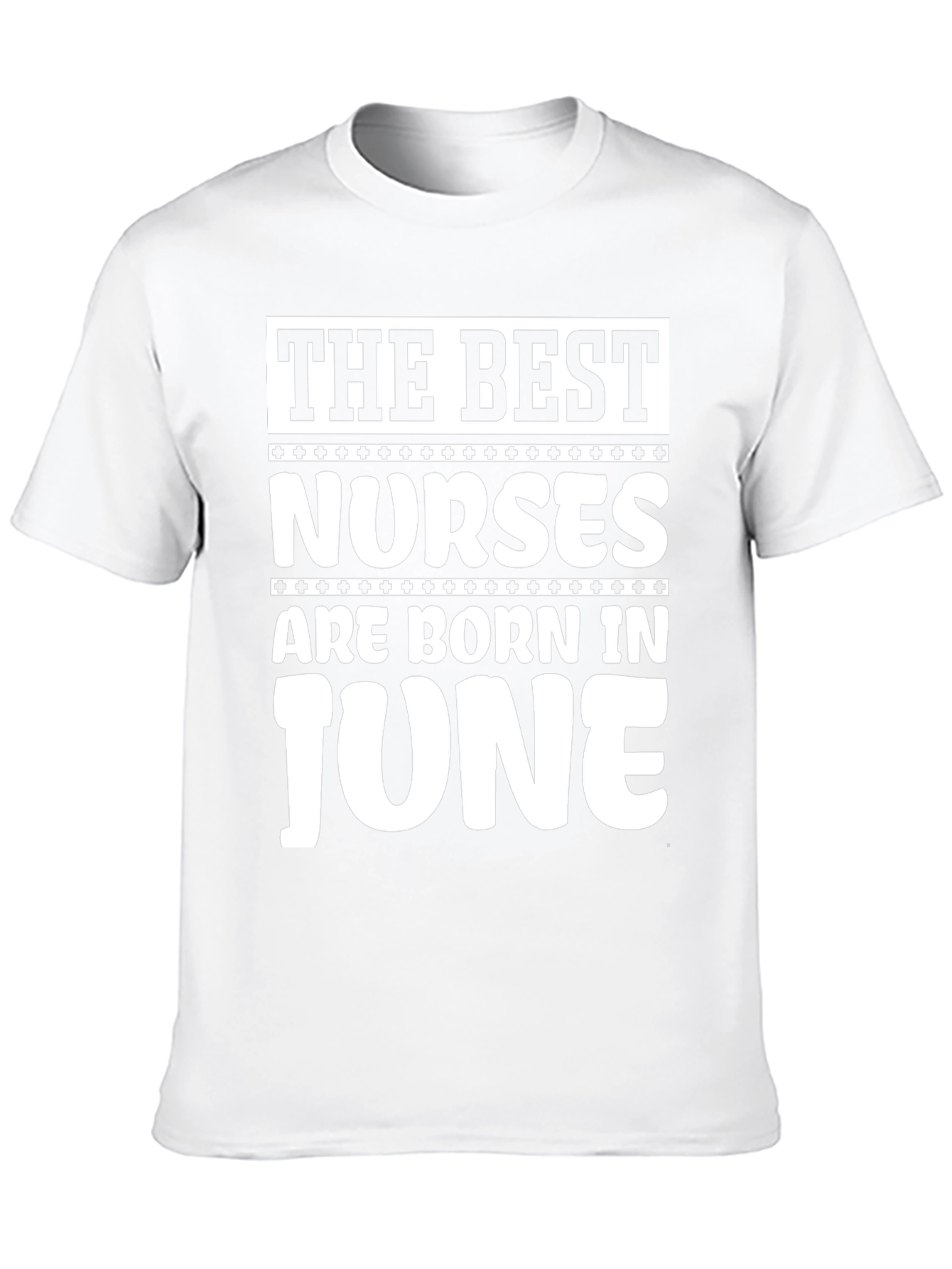 The Best Nurses are Born in June T-Shirt