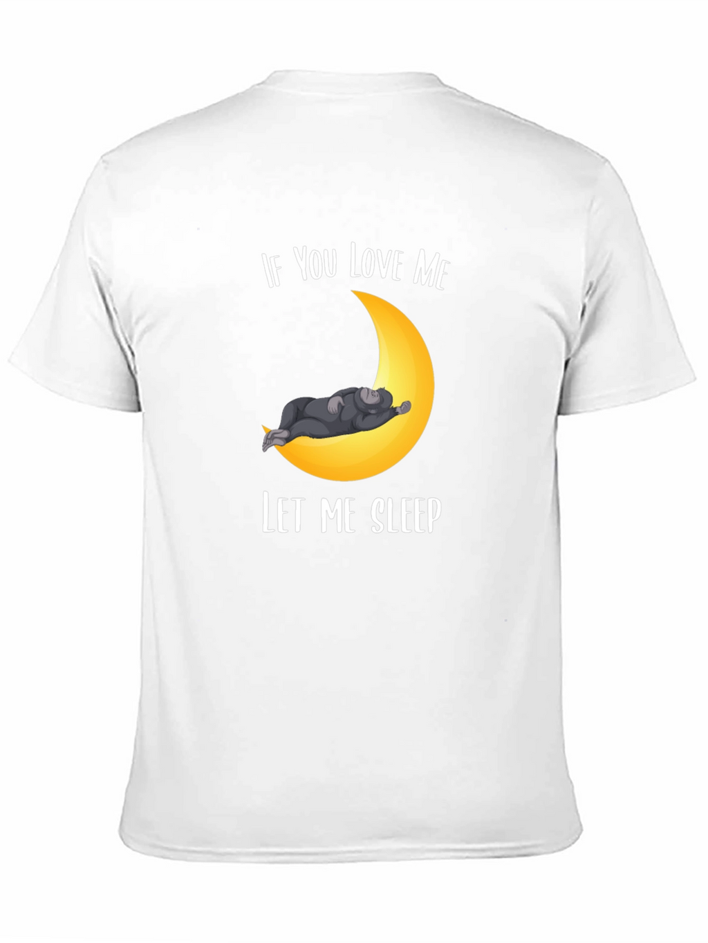 If You Love Me Let Me Sleep T-Shirt