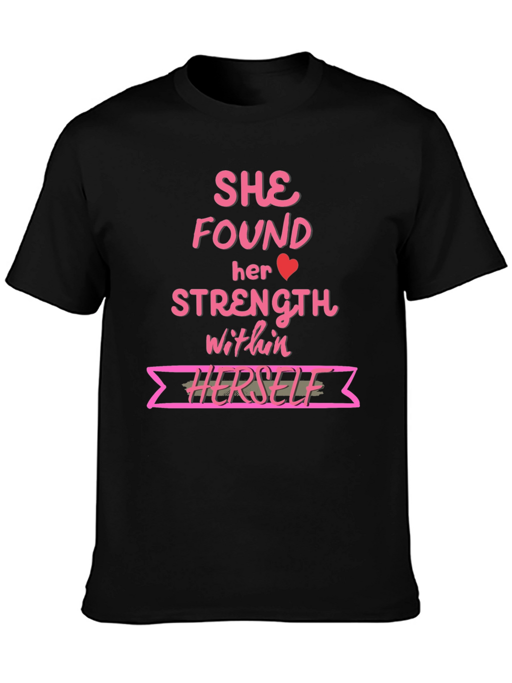 She Found Her Strength T-Shirt