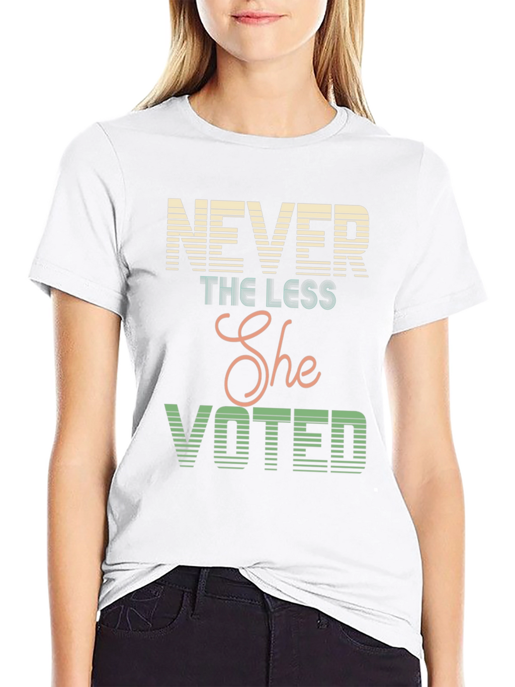 Never The Less She Voted T-Shirt